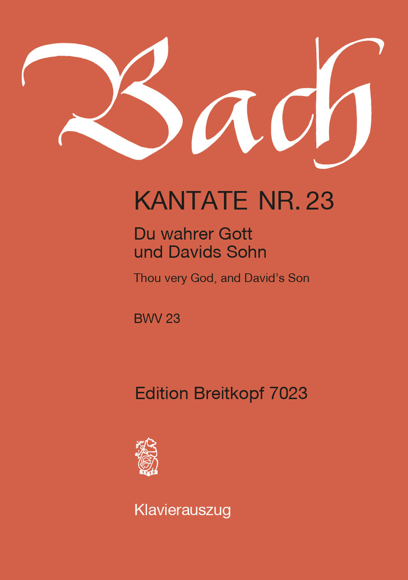 Kantate BWV 23 "Du wahrer Gott und Davids Sohn" （ヴォーカル・スコア）