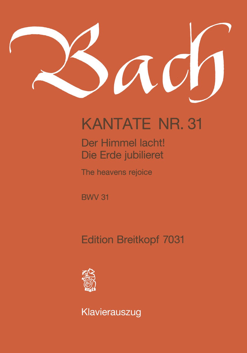 Kantate BWV 31 "Der Himmel lacht! Die Erde jubilieret!" （ヴォーカル・スコア）