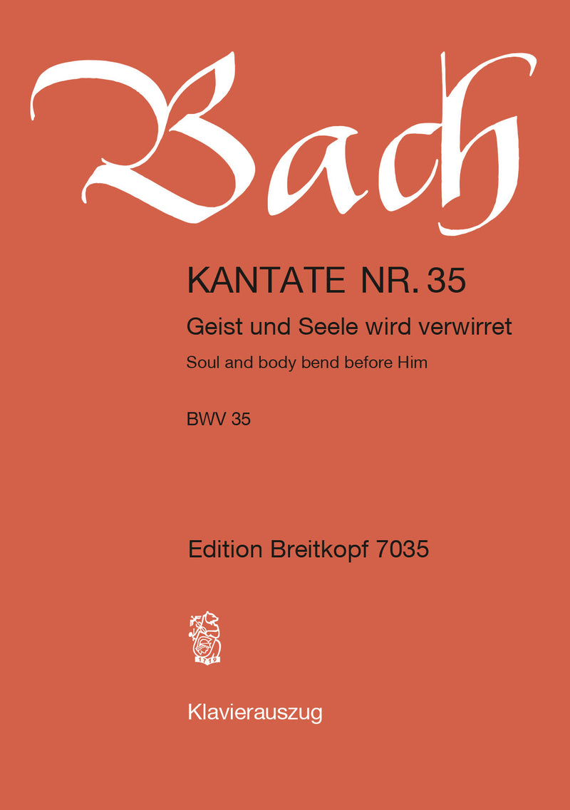 Kantate BWV 35 "Geist und Seele wird verwirret" （ヴォーカル・スコア）