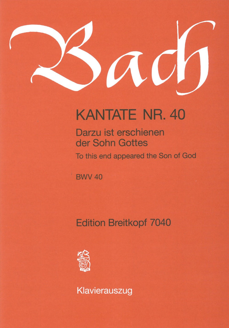 Kantate BWV 40 "Darzu ist erschienen der Sohn Gottes" （ヴォーカル・スコア）