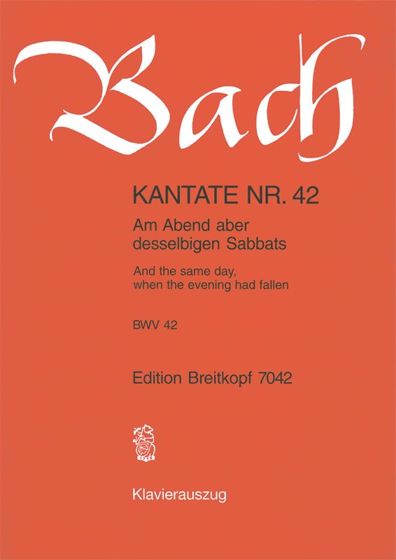 Kantate BWV 42 "Am Abend aber desselbigen Sabbats" （ヴォーカル・スコア）