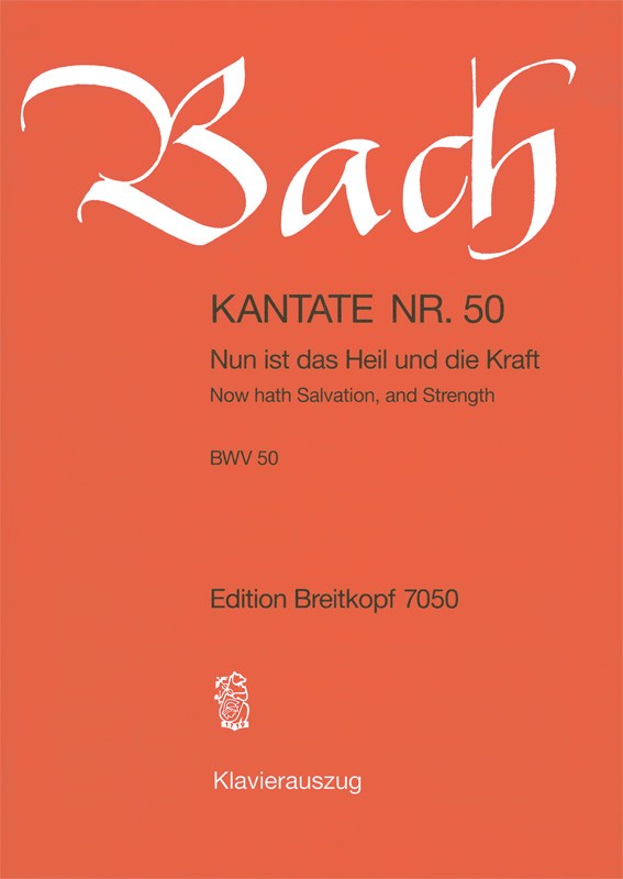 Kantate BWV 50 "Nun ist das Heil und die Kraft" （ヴォーカル・スコア）