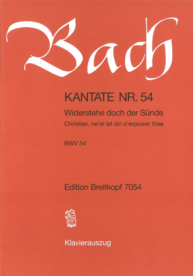 Kantate BWV 54 "Widerstehe doch der Sünde" （ヴォーカル・スコア）