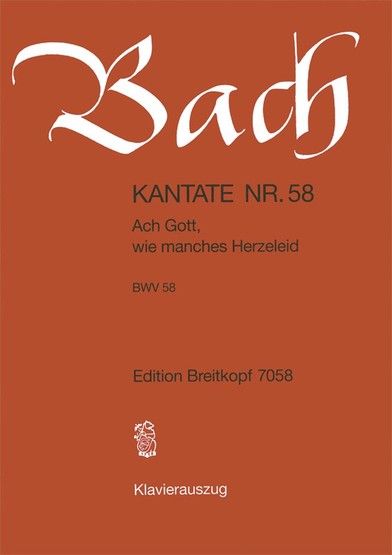 Kantate BWV 58 "Ach Gott, wie manches Herzeleid" （ヴォーカル・スコア）