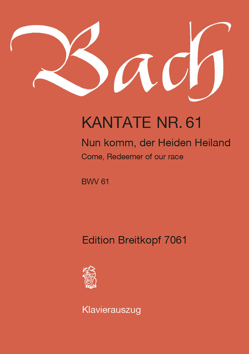 Kantate BWV 61 "Nun komm, der Heiden Heiland" （ヴォーカル・スコア）