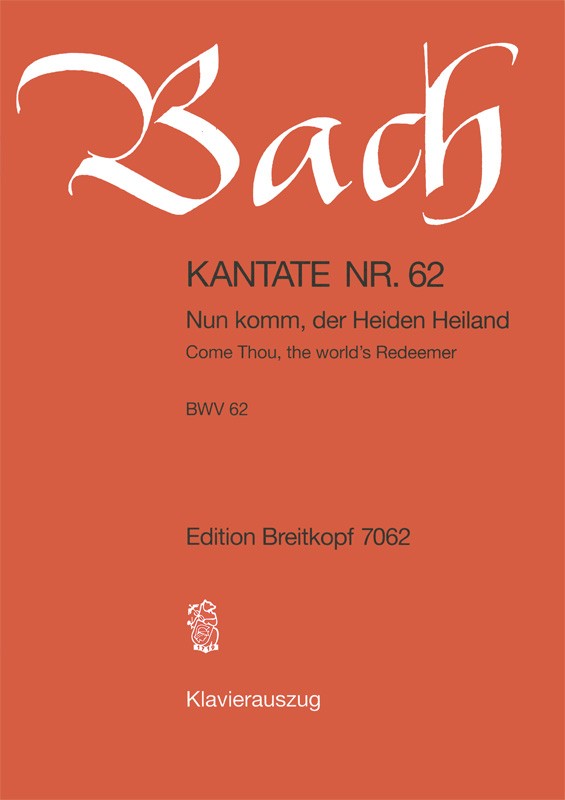 Kantate BWV 62 "Nun komm, der Heiden Heiland" （ヴォーカル・スコア）