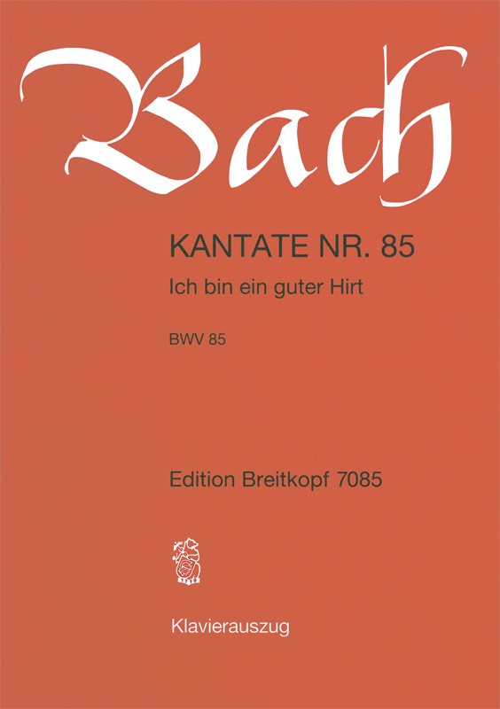 Kantate BWV 85 "Ich bin ein guter Hirt" （ヴォーカル・スコア）