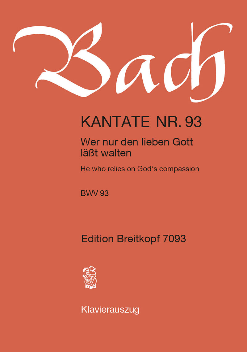 Kantate BWV 93 "Wer nur den lieben Gott lässt walten" （ヴォーカル・スコア）