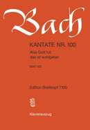 Kantate BWV 100 "Was Gott tut, das ist wohlgetan" （ヴォーカル・スコア）