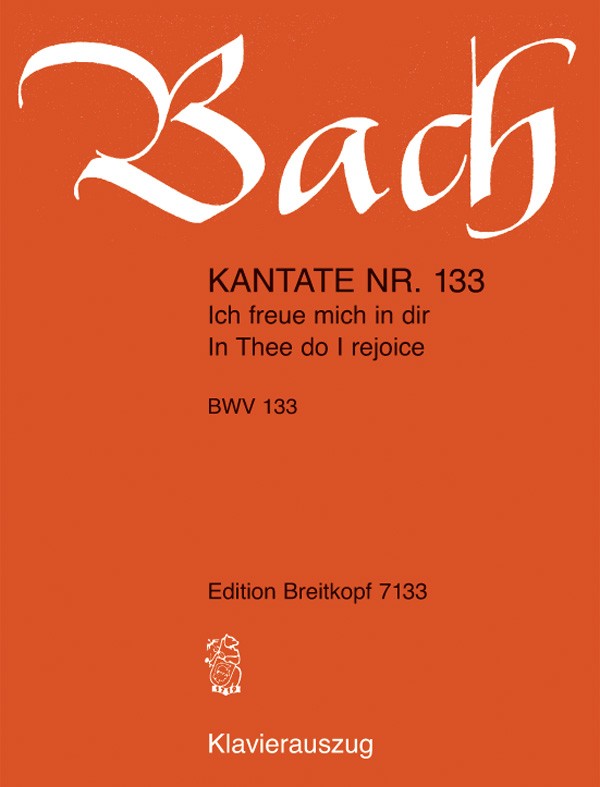 Kantate BWV 133 "Ich freue mich in dir" （ヴォーカル・スコア）