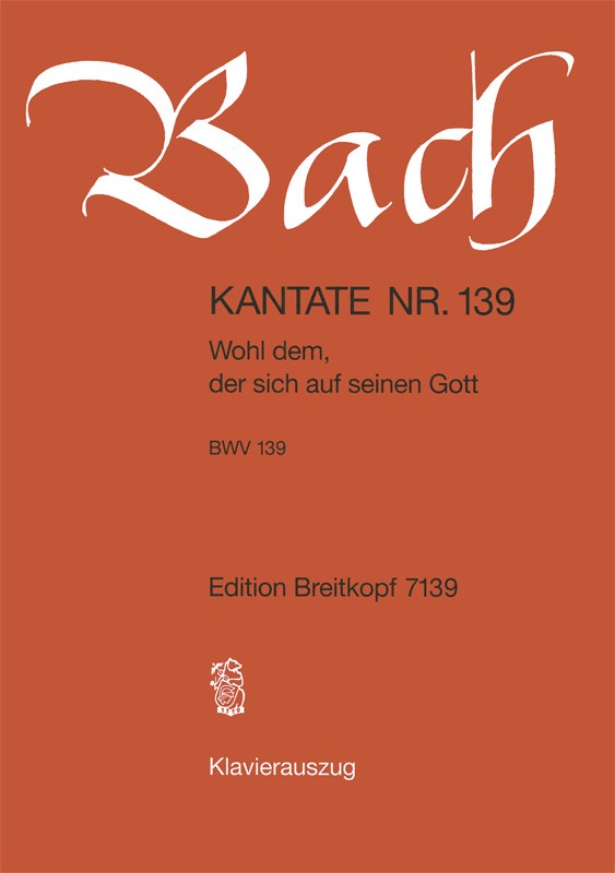Kantate BWV 139 "Wohl dem, der sich auf seinen Gott" （ヴォーカル・スコア）