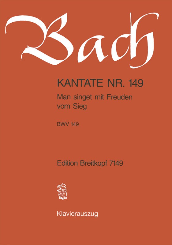 Kantate BWV 149 "Man singet mit Freuden vom Sieg" （ヴォーカル・スコア）