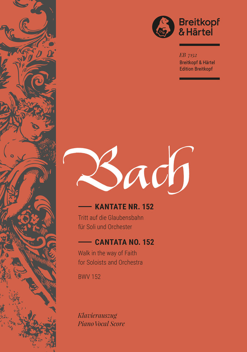 Kantate BWV 152 "Tritt auf die Glaubensbahn" （ヴォーカル・スコア）