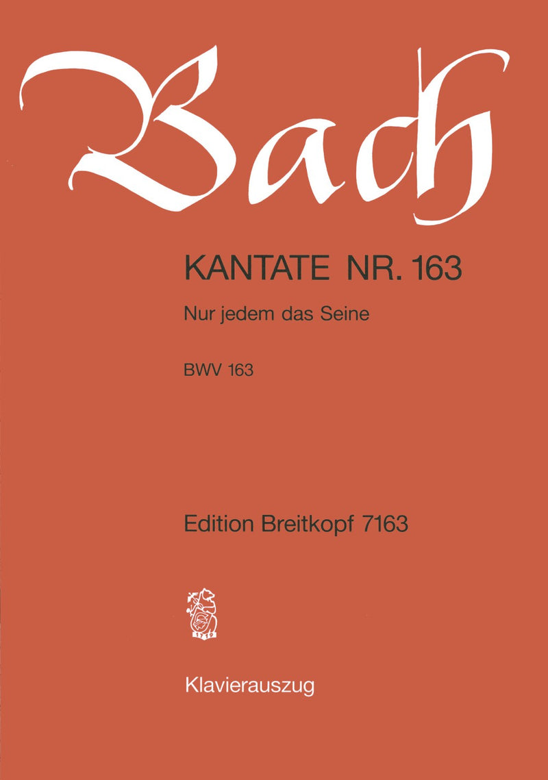 Kantate BWV 163 "Nur jedem das Seine" （ヴォーカル・スコア）