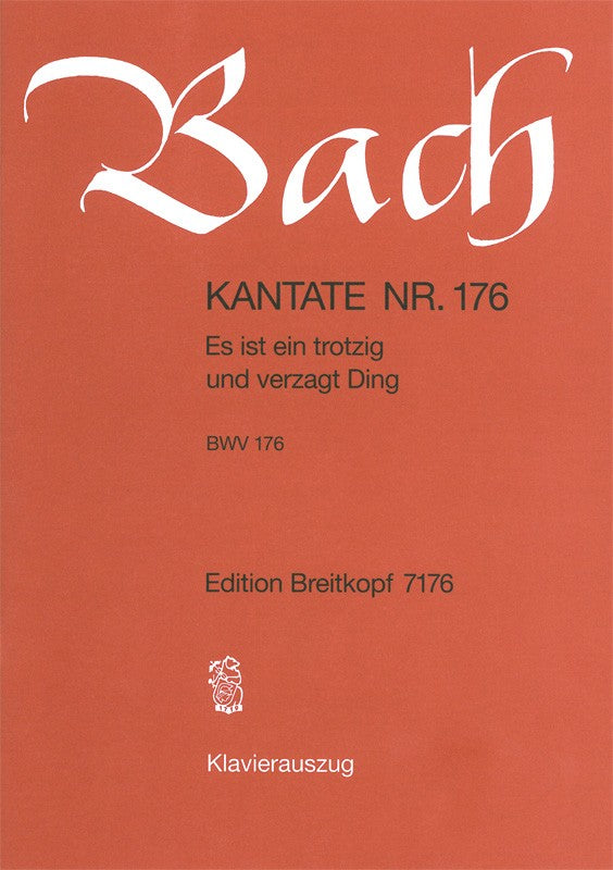 Kantate BWV 176 "Es ist ein trotzig und verzagt Ding" （ヴォーカル・スコア）