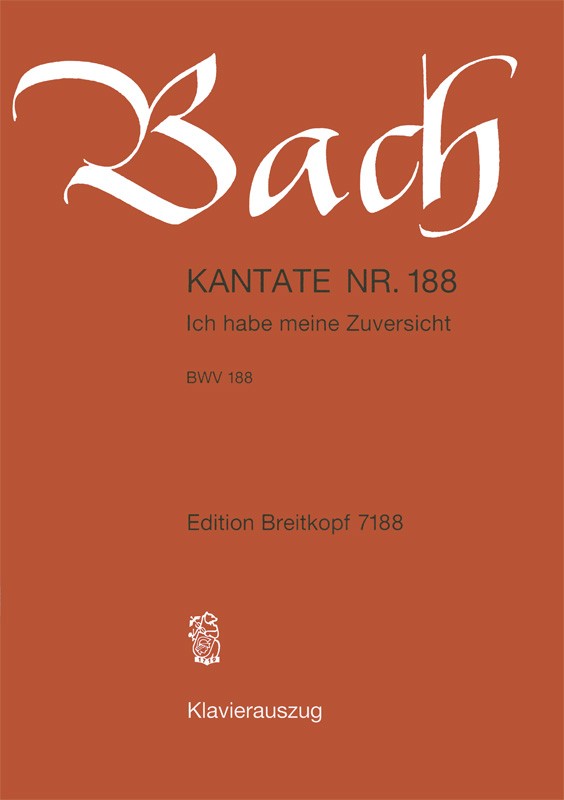 Kantate BWV 188 "Ich habe meine Zuversicht" （ヴォーカル・スコア）