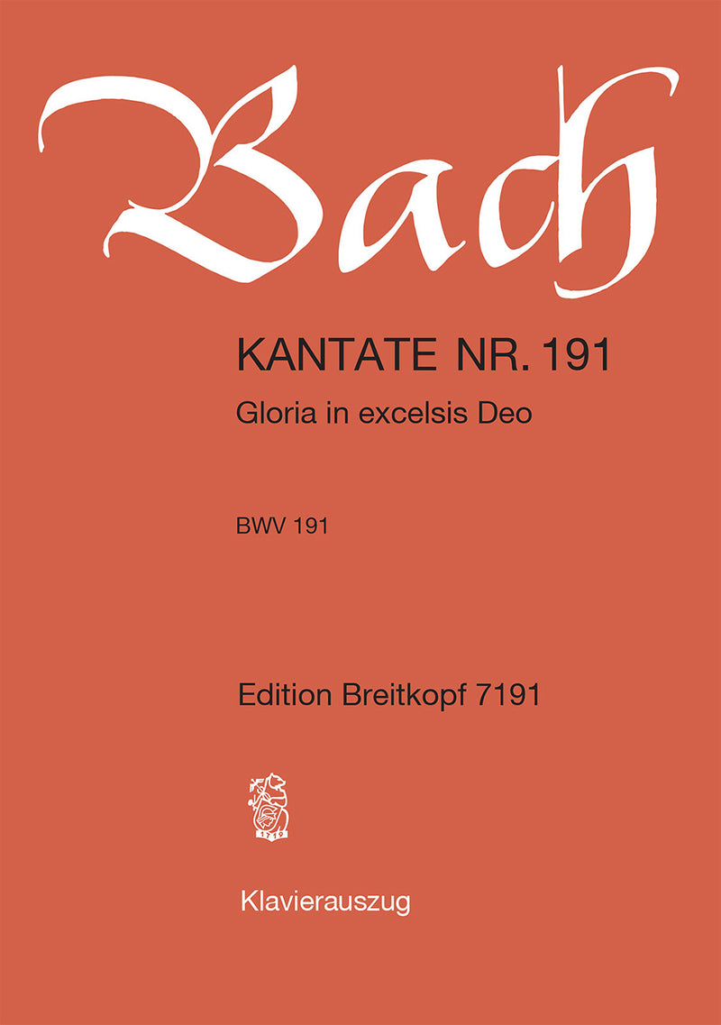 Kantate BWV 191 "Gloria in excelsis Deo" （ヴォーカル・スコア）