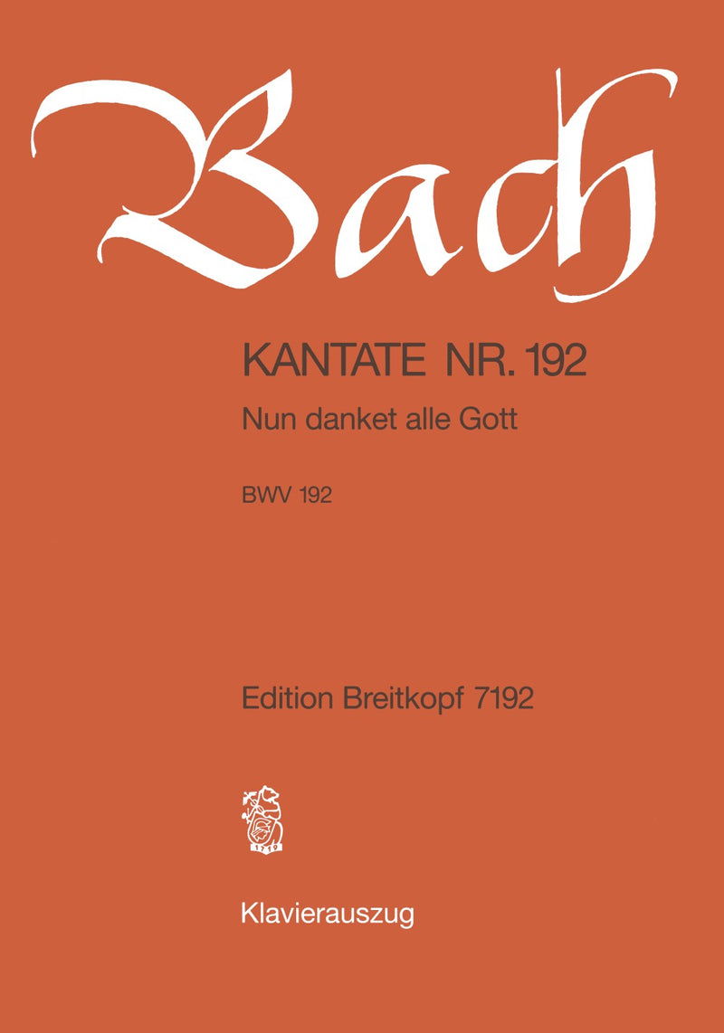 Kantate BWV 192 "Nun danket alle Gott" （ヴォーカル・スコア）