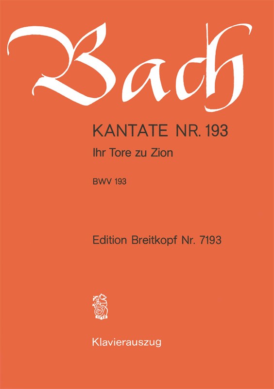 Kantate BWV 193 "Ihr Tore zu Zion" （ヴォーカル・スコア）