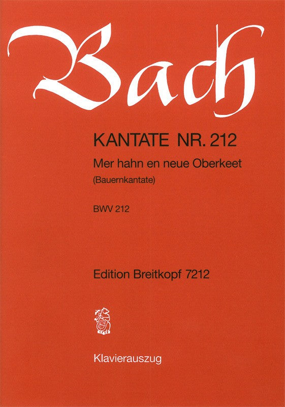 Kantate BWV 212 "Mer hahn en neue Oberkeet" （ヴォーカル・スコア）