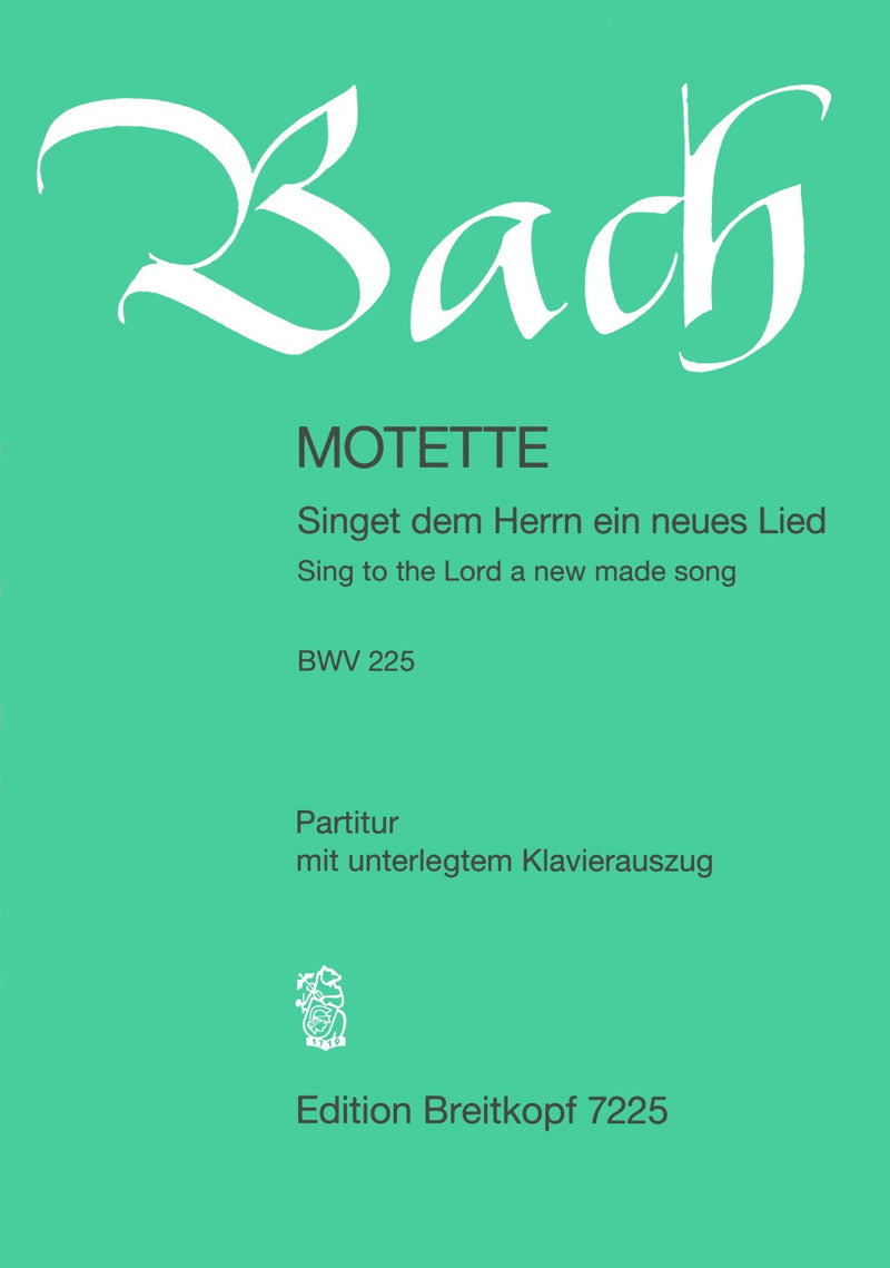 Singet dem Herrn ein neues Lied, BWV 225