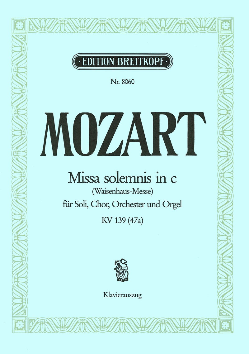 Missa solemnis in C minor K. 139 (47a) （ヴォーカル・スコア）