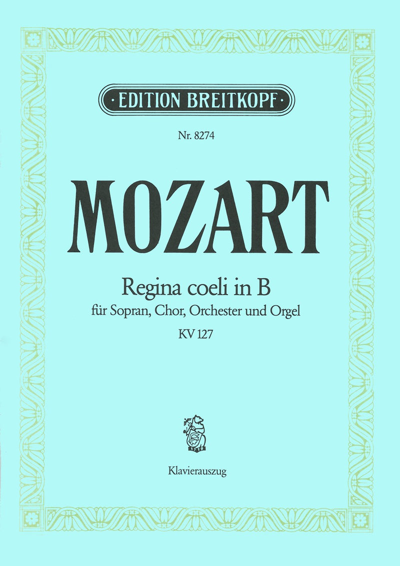 Regina coeli in Bb major K. 127 （ヴォーカル・スコア）