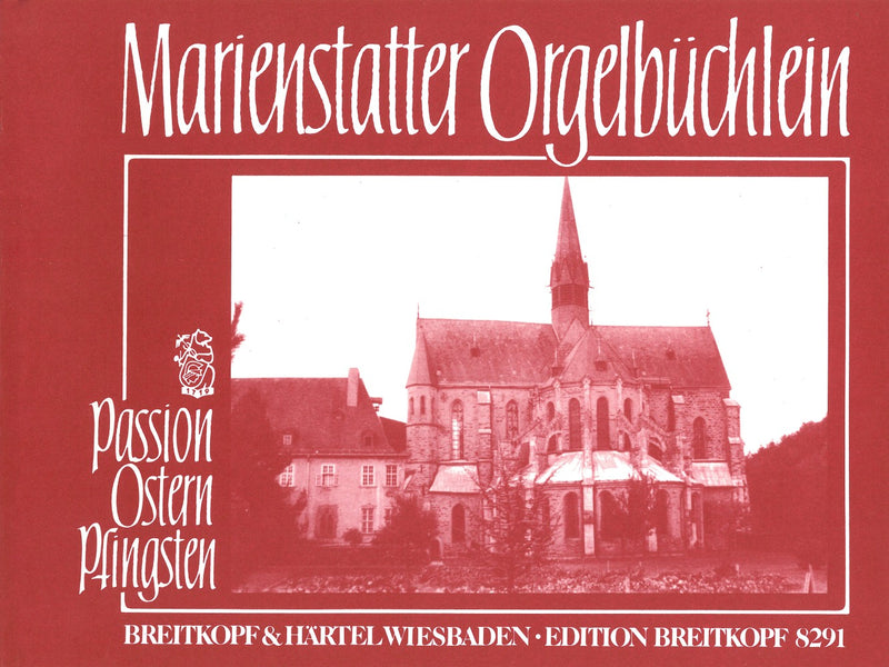 Marienstatter Orgelbüchlein, vol. 1: Passion - Easter - Pentecost