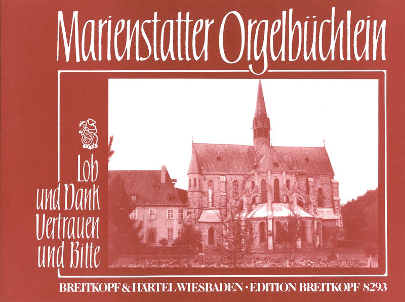 Marienstatter Orgelbüchlein, vol. 3: Lob and Dank - Vertrauen and Bitte