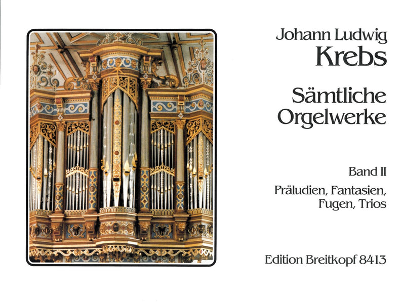 Complete organ music, Vol. 2: Praeludien, Fantasien, Fugen, Trios