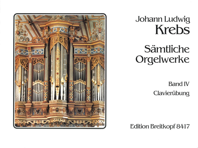 Complete organ music, Vol. 4: Clavierübung