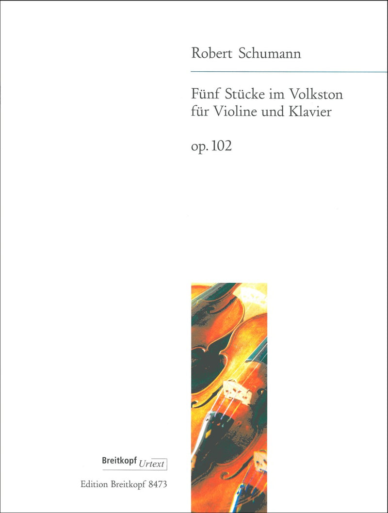 5 Pieces in Folk Style Op. 102（ヴァイオリンとピアノ版）