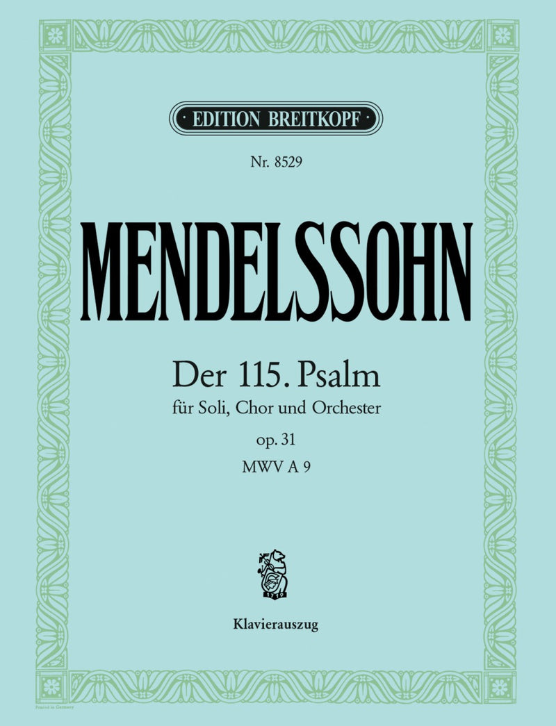 Psalm 115 MWV A 9 Op. 31 "Nicht unserm Namen, Herr" （ヴォーカル・スコア）