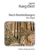 Bach-Bearbeitungen für Orgel = Bach Transcriptions