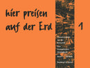 hier preisen auf der Erd, vol. 1: Choralvorspiele A-K