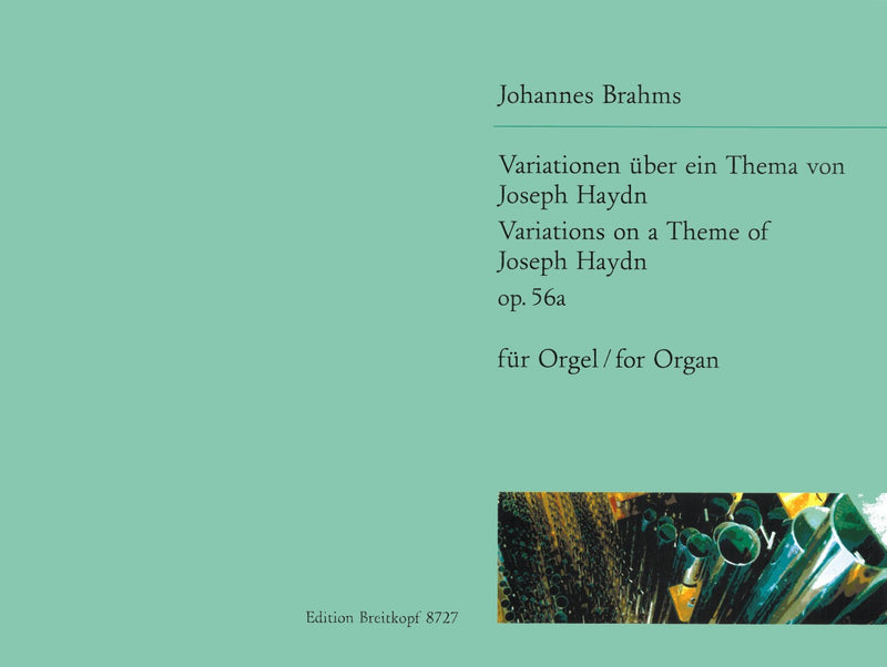 Variations on a Theme by Joseph Haydn in Bb major Op. 56a, transcribed for organ