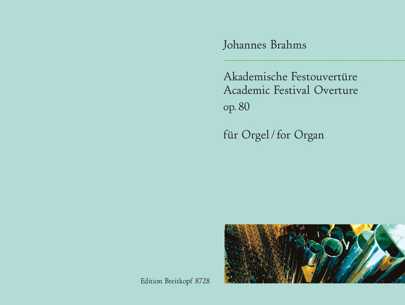 Academic Festival Overture in C minor Op. 80, transcribed for organ