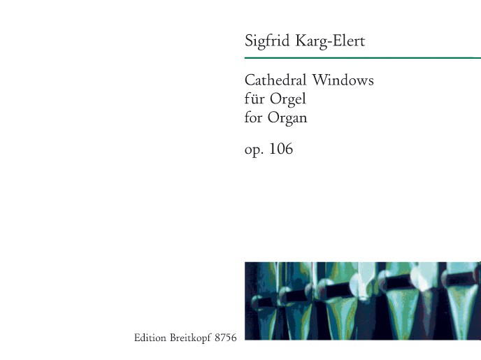 Cathedral Windows Op. 106: 6 Pieces on Gregorian Tunes