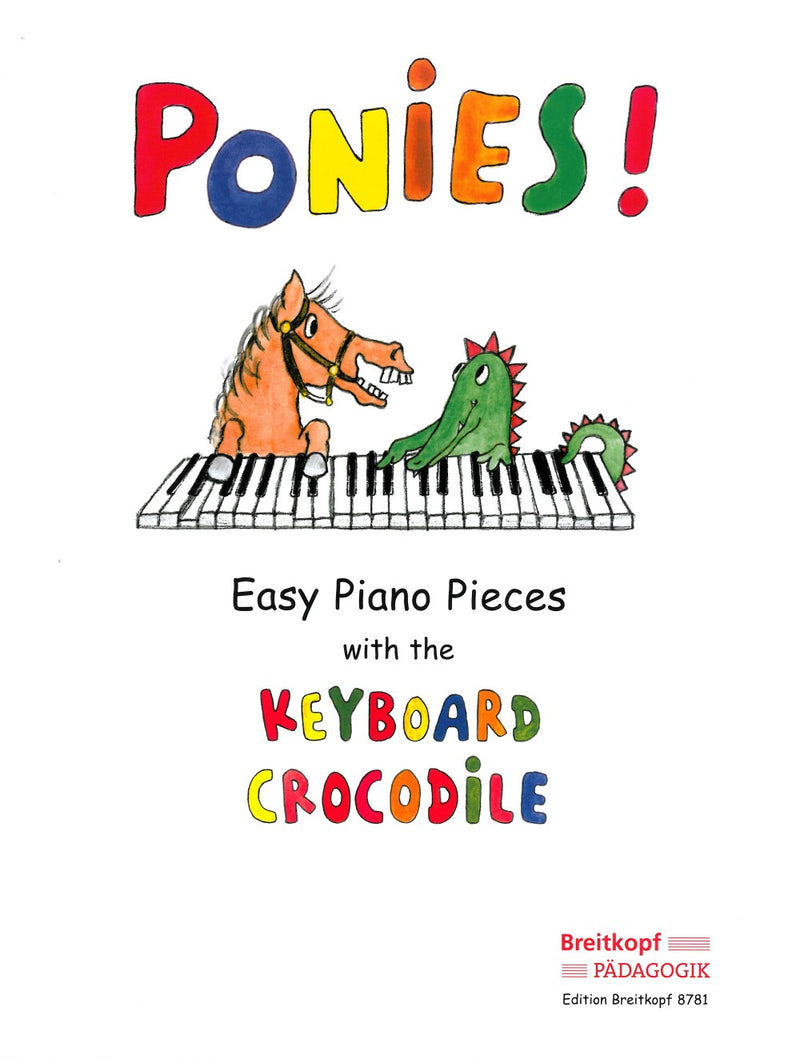 Ponies! Easy Piano Pieces with the Keyboard Crocodile: Ponies!（英語版）