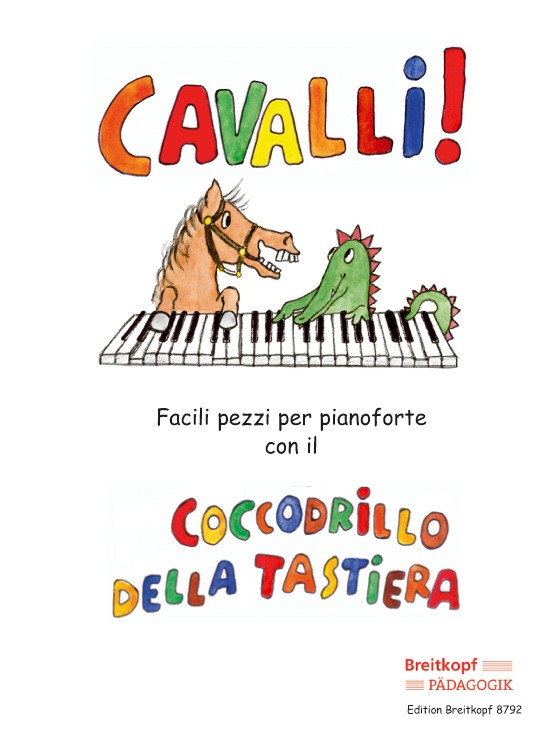 Ponies! Easy Piano Pieces with the Keyboard Crocodile: Cavalli!（イタリア語版）