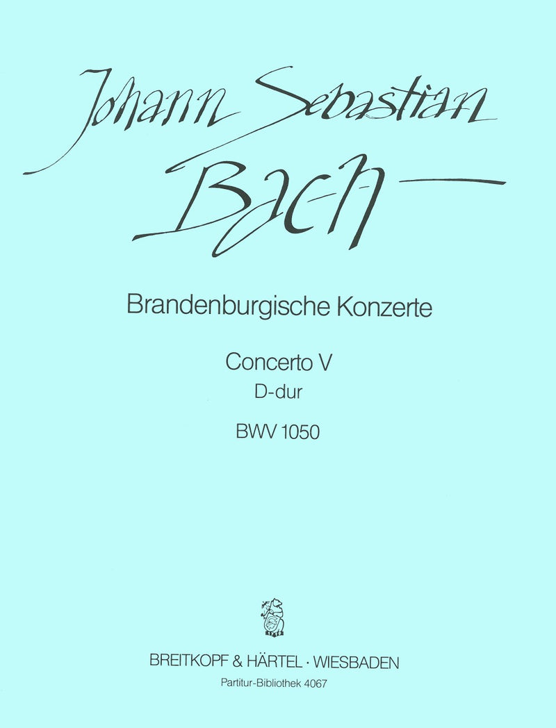 Brandenburg Concerto No. 5 in D major BWV 1050 [full score]