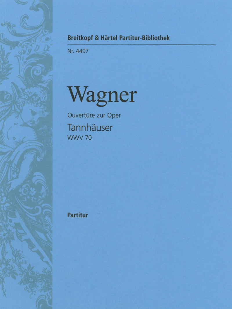 Tannhäuser – Ouvertüre WWV 70 [full score]