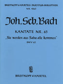 Kantate BWV 65 "Sie werden aus Saba alle kommen" [full score]