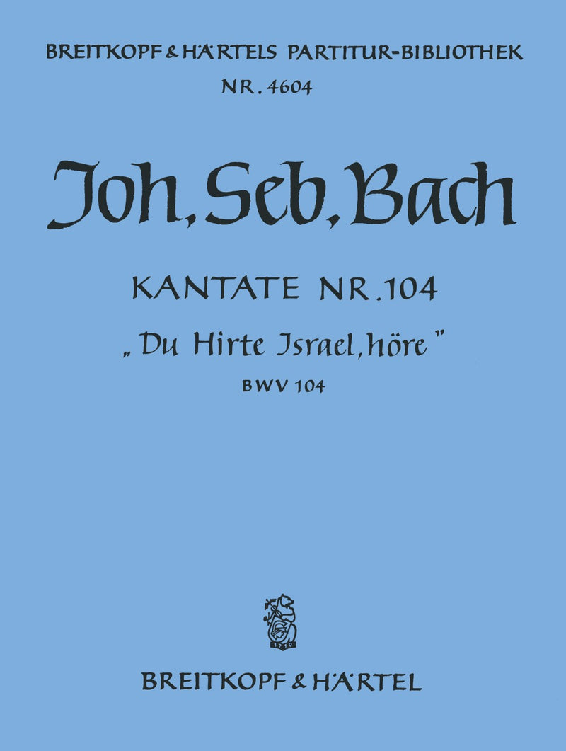 Kantate BWV 104 "Du Hirte Israel, höre" [full score]