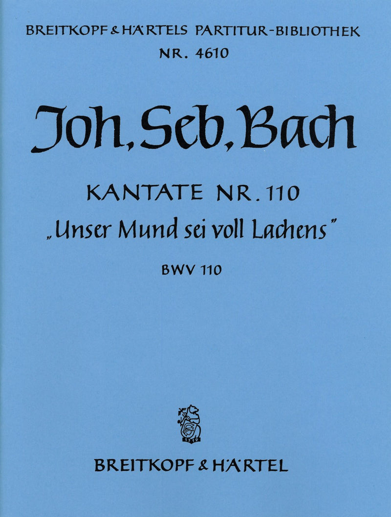 Kantate BWV 110 "Unser Mund sei voll Lachens" [full score]