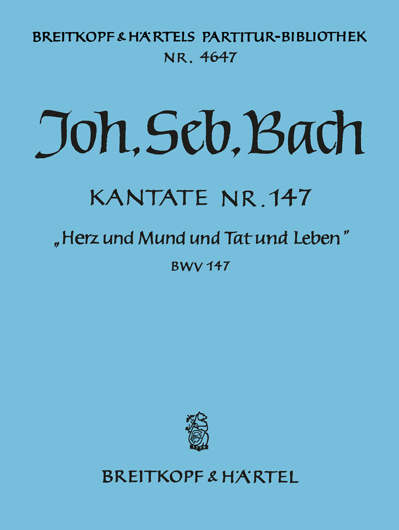 Kantate BWV 147 "Herz und Mund und Tat und Leben" [full score]