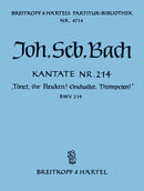 Kantate BWV 214 "Tönet, ihr Pauken! Erschallet, Trompeten!" [full score]