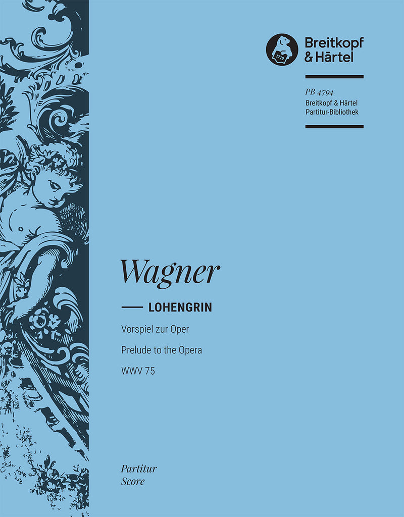 Lohengrin – Prelude to the Opera WWV 75 [full score]