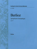 Symphonie Fantastique Op. 14 [full score]