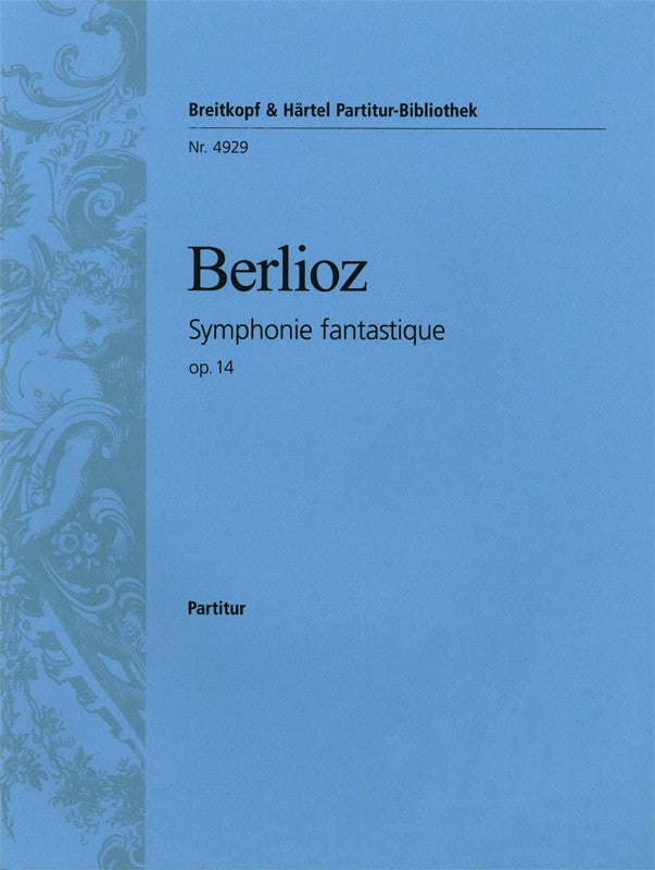 Symphonie Fantastique Op. 14 [full score]